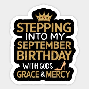 Stepping Into My September Birthday With God's Grace And Mercy Sticker